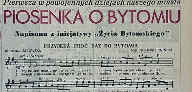 Piosenka o Bytomiu napisana z inicjatywy Życia Bytomskiego ma już 65 lat
