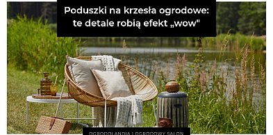 Poduszki na krzesła ogrodowe: te detale robią efekt „wow” (i naprawdę mają znaczen